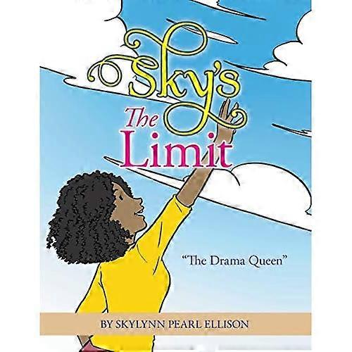 Sky's the Limit: the Drama Queen