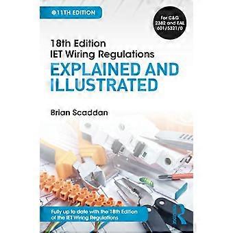 IET Wiring Regulations Explained and Illustrated