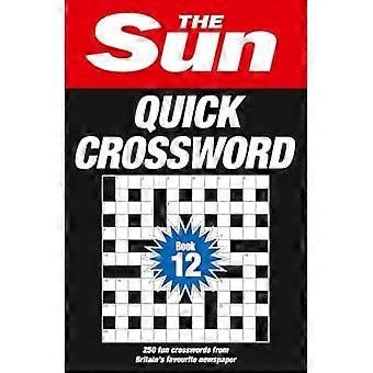 Sun Quick Crossword Book 12 : 250 mots croisés amusants du journal préféré des Britanniques (the Sun Puzzle Books)
