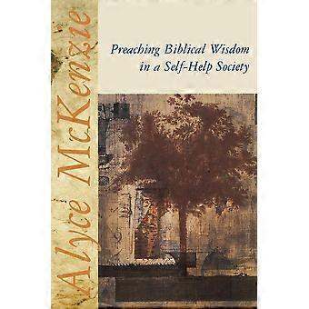 Preaching Biblical Wisdom In A Self-help Society - Alyce M. McKenzie - Paperback - en Book