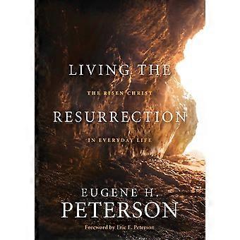 Living The Resurrection - Eugene H. Peterson