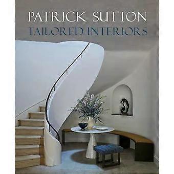 Interiores sob medida: Os projetos personalizados de Patrick Sutton - Patrick Sutton
