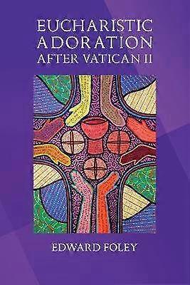 Eucharistic Adoration after Vatican II