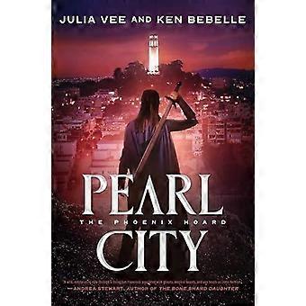 Pearl City The Phoenix Hoard - Julia Vee