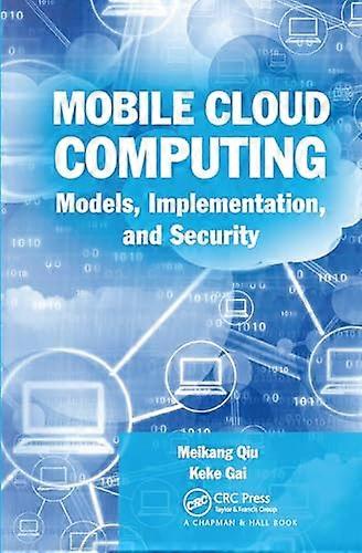 Mobile Cloud Computing: Models Implementation and Security