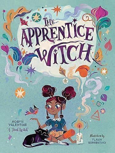 The Apprentice Witch by Text by Robyn Valentine Illustrations by Flavia Sorrentino Paperback