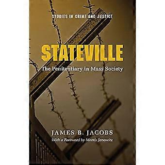 Stateville: Penitentiary i massa samhälle (studier i brottslighet & rättvisa)