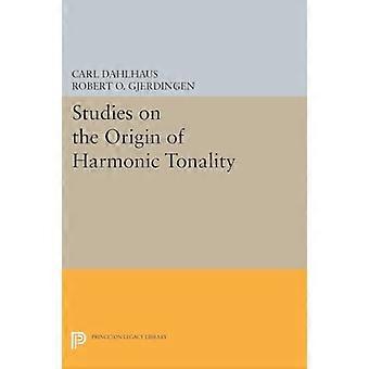 Studi sull'origine della tonalità armonica (Princeton Legacy Library)