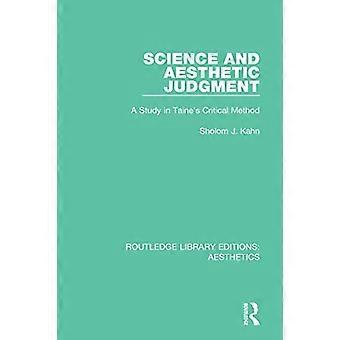 Science and Aesthetic Judgement: a Study in Taine's Critical Method