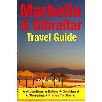 Marbella & Gibraltar Travel Guide : Attractions, Eating, Drinking, Shopping & Places to Stay