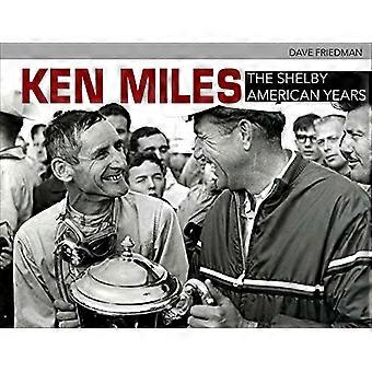 Ken Miles: Shelbyn amerikkalaiset vuodet