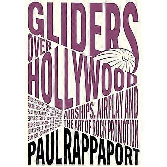 Gleiter über Hollywood: Luftschiffe, Airplay und die Kunst der Rock-Promotion