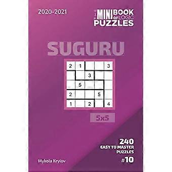 The Mini Book of Logic Puzzles 2020-2021. Suguru 5x5-240 Easy to Master Puzzles. #10