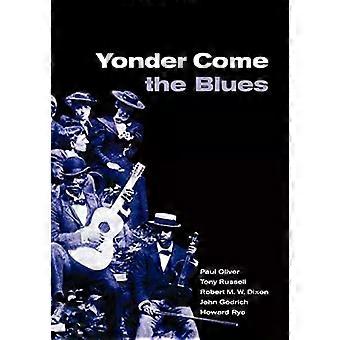 Yonder Come The Blues: A Evolução de um Gênero - Paul Oliver
