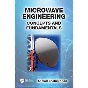Microwave Engineering Concepts And Fundamentals - Ahmad Shahid Khan