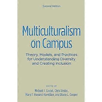 Multiculturalism on Campus Theory Models and Practices for Understanding Diversity and Creating Inclusion