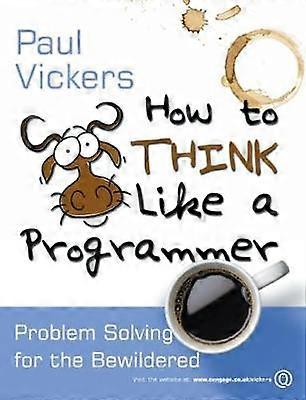 How to Think Like A Programmer