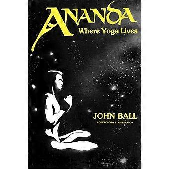 Ananda Where Yoga Lives - John Ball - Paperback - en Book