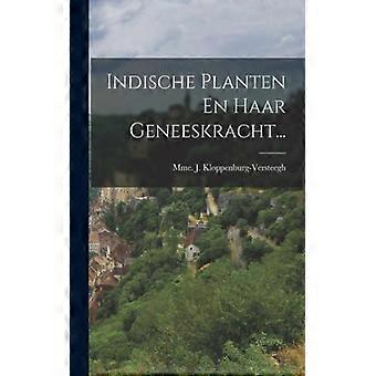 Indische Planten En Haar Geneeskracht - Mme. J. Kloppenburg-Versteegh - Paperback - English Book - History