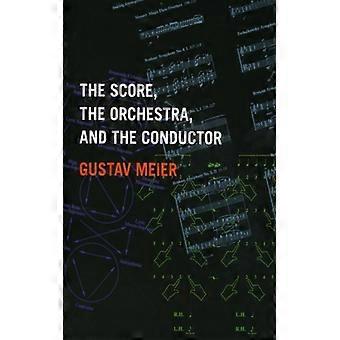 The Score The Orchestra And The Conductor