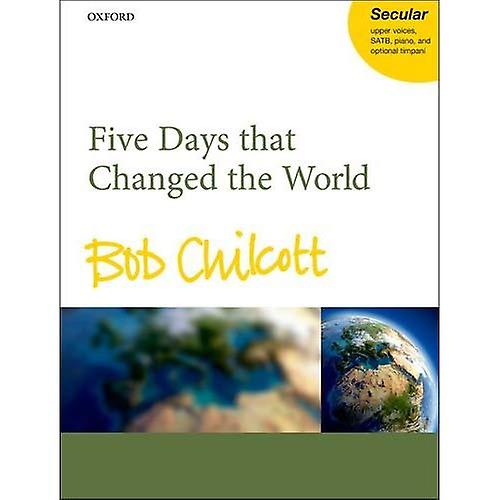 Five Days that Changed the World: Vocal score