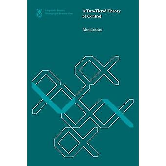 A Two-tiered Theory Of Control - Idan Landau