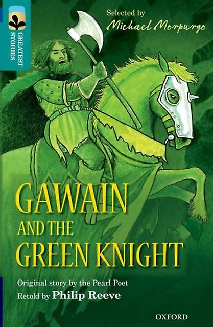 Oxford Reading Tree Treetops Greatest Stories Oxford Level 16 Gawain And The Gre by Pearl Poet Paperback