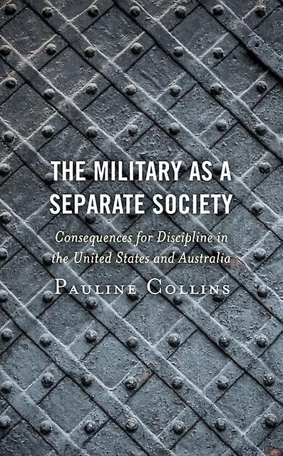 The Military As A Separate Society by Pauline Collins Paperback Book