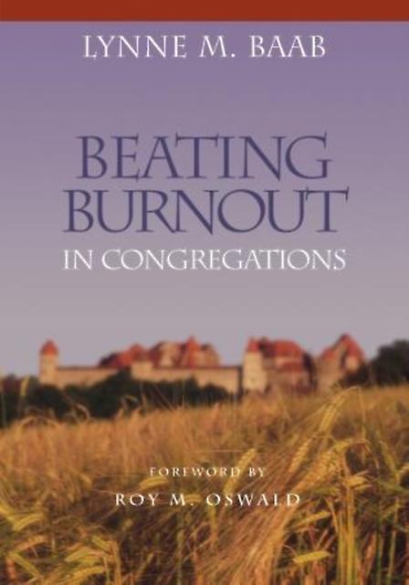 Beating Burnout In Congregations by Lynne M. Baab Paperback Book