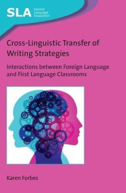 Crosslinguistic Transfer Of Writing Strategies by Karen Forbes Paperback Book