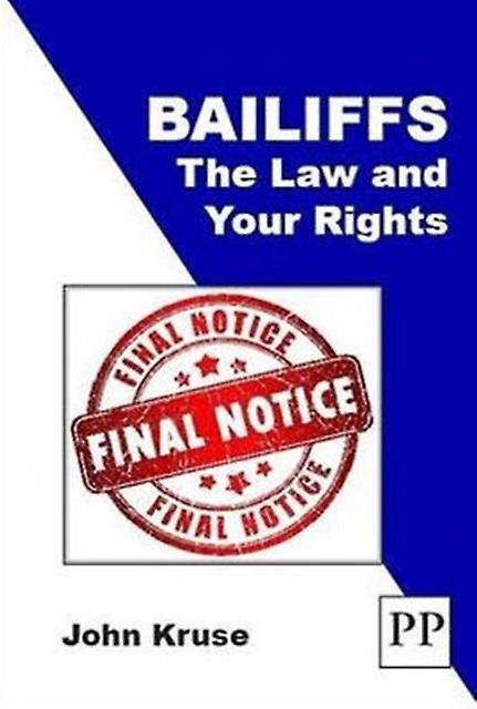 Bailiffs The Law And Your Rights by John Kruse Paperback