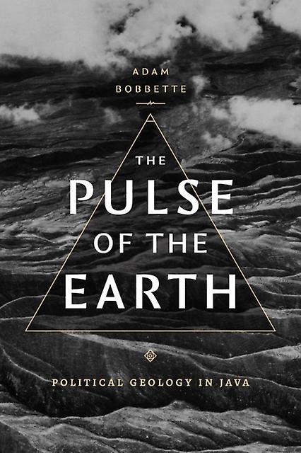 The Pulse Of The Earth by Adam Bobbette Paperback Book