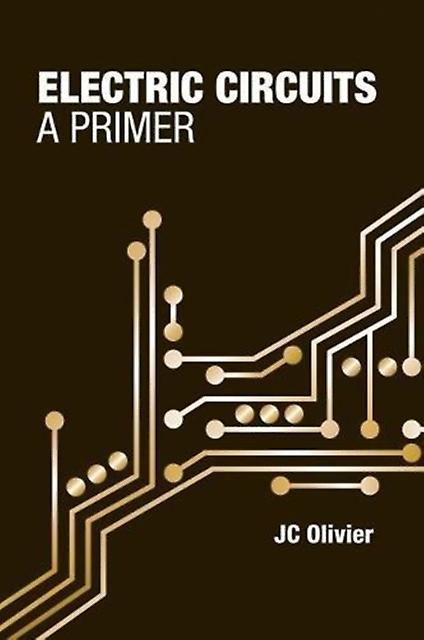 Electric Circuits A Primer by JC Olivier Paperback Book