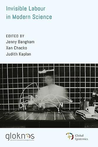 Invisible Labour In Modern Science Paperback Book