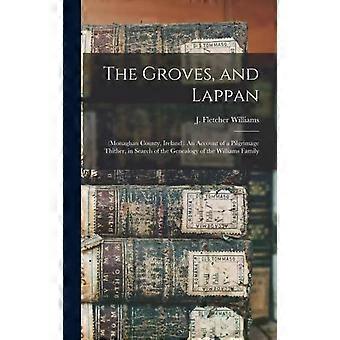 The Groves e Lappan, Condado de Monaghan, Irlanda. Um relato de uma peregrinação - Creative Media Partners LLC