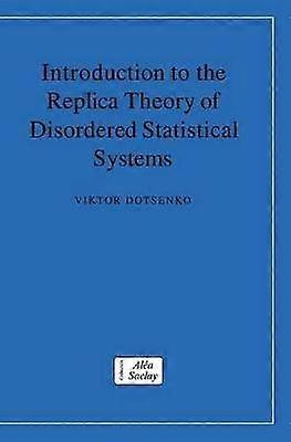 Introduction to the Replica Theory of Disordered Statistical Systems