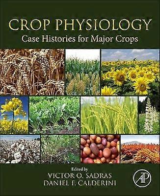 Crop Physiology Case Histories for Major Crops