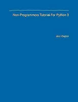 Non-Programmers Tutorial For Python 3