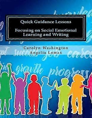 Quick Guidance Lessons Focusing on Social Emotional Learning and Writing