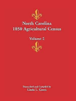 North Carolina 1850 Agricultural Census Volume 2