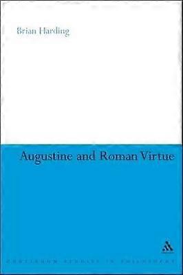 Augustine and Roman Virtue