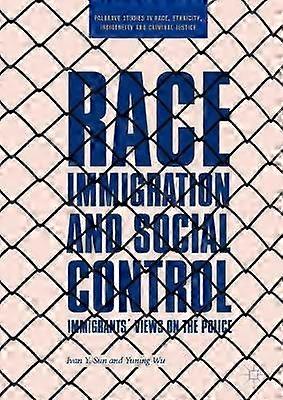 Race Immigration and Social Control