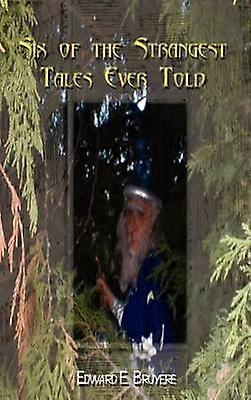 The Strangest Tastiest Tales Ever Told
