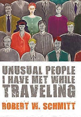 Unusual People I Have Met While Traveling