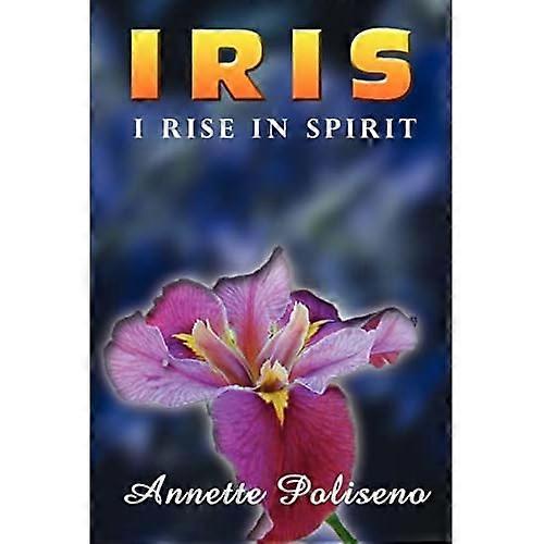 Iris: Wstaję w duchu