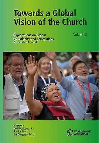 Towards A Global Vision Of The Church Volume Ii Paperback