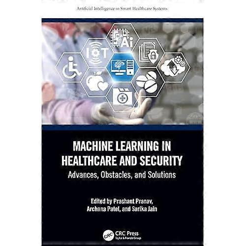 Machine Learning nel settore sanitario e della sicurezza: progressi, ostacoli e soluzioni