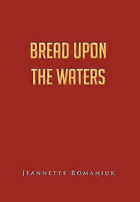 Bread Upon the Waters