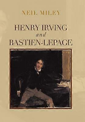 Henry Irving and BastienLepage