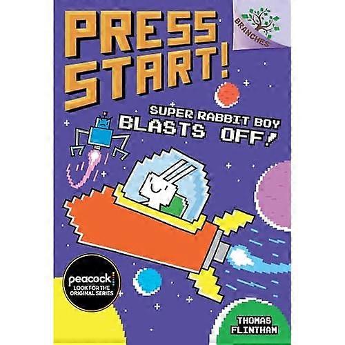Super Rabbit Boy Blasts Off!: a Branches Book (Press Start! #5) (Library Edition)